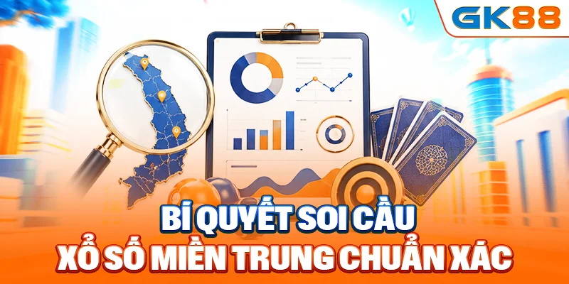 Bí quyết soi cầu trong xổ số miền Trung chuẩn xác nhất